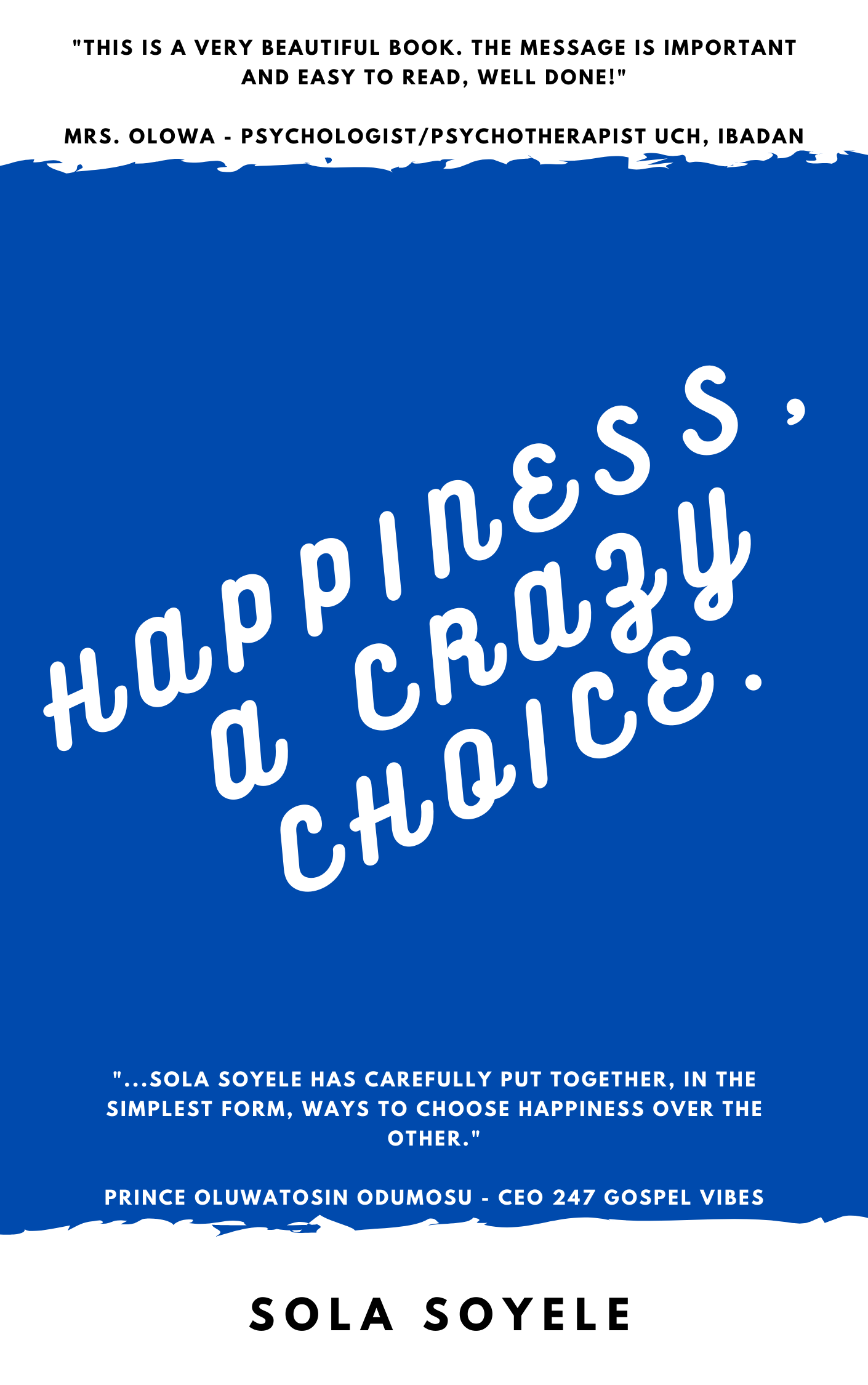 "Happiness, A Crazy Choice," PDF by Sola Soyele.